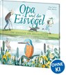 Opa und der Eisvogel - Anna Wilson - 9783743216969