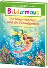 Bildermaus - Die Meermädchen und die Funkelperlen - Annette Moser - 9783743217331