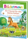 Bildermaus - Ein Freund für das kleine Fohlen - Eva Hierteis - 9783743217881