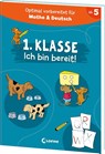 1. Klasse - Ich bin bereit! - Loewe Lernen und Rätseln - 9783743218659
