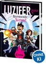 Luzifer junior (Band 16) - Alarmstufe: Aaron! - Jochen Till - 9783743219182