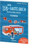Mein 3D-Bastelbuch - Falten, kleben, spielen - Feuerwehr - Norbert Pautner - 9783743219427