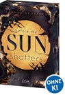Before the Sun Shatters (Scandalous Secrets, Band 1) - Franka Neubauer - 9783743220379