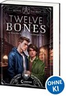Twelve Bones (Die Souls-Dilogie, Band 2) - Rosie Talbot - 9783743220492