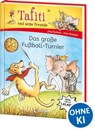 Tafiti und seine Freunde (Band 1) - Das große Fußball-Turnier - Julia Boehme - 9783743220980