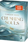 Crushing Souls (Driven Dreams-Dilogie, Band 1) - Carolin Wahl - 9783743221123