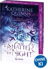 To Shatter the Night (Die verfluchten Lande, Band 2) - Katherine Quinn - 9783743221154
