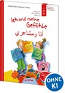 Ich und meine Gefühle - Deutsch - Arabisch (Starke Kinder, glückliche Eltern) - Holde Kreul - 9783743221604