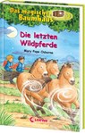 Das magische Baumhaus (Band 63) - Die letzten Wildpferde - Mary Pope Osborne - 9783743223035