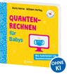 Baby-Universität - Quantenrechnen für Babys - Chris Ferrie ; William Hurley - 9783743223622