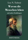 Wovon die Menschen leben - Leo N Tolstoi - 9783743709034
