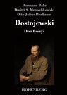 Dostojewski - Otto Julius Bierbaum ; Hermann Bahr ; Dmitri Sergejewitsch Mereschkowski - 9783743721029