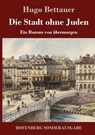 Die Stadt ohne Juden - Hugo Bettauer - 9783743721128