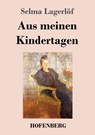 Aus meinen Kindertagen - Selma Lagerlöf - 9783743745155