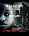 Carr Square - m. anthony phillips - 9783743860315