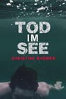 Tod im See - Christine Rhömer - 9783743899407