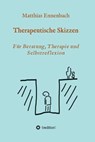 Therapeutische Skizzen - Dr. Matthias Ennenbach - 9783743913356