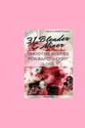 31 Blender & Mixer Smoothie Recipes For Rapid Weight Loss - Juliana Baltimoore - 9783743994447
