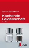 Kochende Leidenschaft - KAUFMANN,  Jean-Claude - 9783744507554