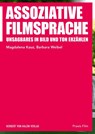Assoziative Filmsprache - Magdalena Kauz ; Barbara Weibel - 9783744519885