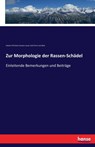 Zur Morphologie der Rassen-Schadel - Karl Ernst Von Baer ; Johann Christian Gustav Lucae - 9783744623902
