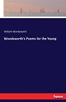 Woodsworth's Poems for the Young - William Wordsworth - 9783744712033