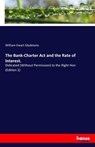 The Bank-Charter Act and the Rate of Interest. - William Ewart Gladstone - 9783744728416
