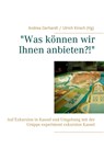 Was koennen wir Ihnen anbieten?! - Andrea Gerhardt ; Ulrich Kirsch - 9783744814508