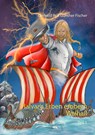 Halvar's Erben erobern Wallhall - Gerhard Rolf Gunther Fischer - 9783744817455