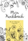 Mein Kochbuch zum Selberschreiben - Laura Newman - 9783744822350