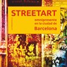 Streetart omnipresente en la ciudad de Barcelona - Roland Molcik - 9783744830898
