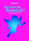 Sprechen Sie kosmisch? - Anjana Gill - 9783745008166