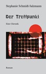 Der Treffpunkt - Eine Chronik - Stephanie Schmidt-Salzmann - 9783745071047