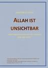 Allah ist unsichtbar - Martina Dr. Schäfer - 9783745082845