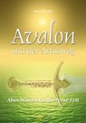 Avalon und der Artusweg - Ava Minatti - 9783745094732