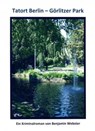Tatort Berlin - Görlitzer Park - Benjamin Webster - 9783745097016