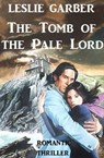 The Tomb of the Pale Lord - Leslie Garber - 9783745205244