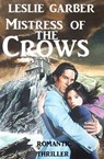 Mistress of the Crows - Leslie Garber - 9783745205275