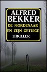 De mordenaar en zejn getuige - Alfred Bekker - 9783745210200