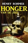 Honger van de ziel: Thriller - Henry Rohmer - 9783745211337