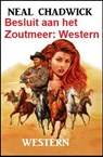Besluit aan het Zoutmeer: Western - Neal Chadwick - 9783745226607