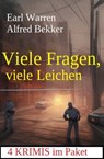 Viele Fragen, viele Leichen: 4 Krimis im Paket - Alfred Bekker ; Earl Warren - 9783745228120