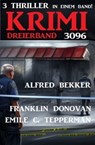 Krimi Dreierband 3096 - Alfred Bekker ; Franklin Donovan ; Emile C. Tepperman - 9783745229639