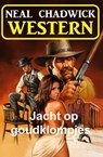 Jacht op goudklompjes: Western - Neal Chadwick - 9783745229905