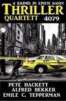 Thriller Quartett 4079 - Alfred Bekker ; Pete Hackett ; Emile C. Tepperman - 9783745232097