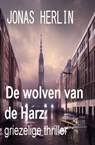 De wolven van de Harz: griezelige thriller - Jonas Herlin - 9783745234374
