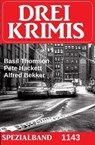 Drei Krimis Spezialband 1143 - Alfred Bekker ; Pete Hackett ; Basil Thomson - 9783745241839