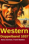 Western Doppelband 1037 - Frank Maddox ; Barry Gorman - 9783745242102