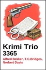 Krimi Trio 3365 - Alfred Bekker ; T. C. Bridges ; Norbert Davis - 9783745242232