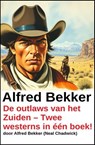 De outlaws van het Zuiden – Twee westerns in één boek! - Alfred Bekker ; Neal Chadwick - 9783745246216